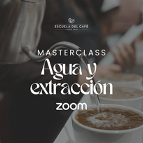 Masterclass: Agua y extracción